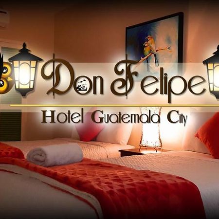 Hotel Don Felipe Guatemala-Stadt Exterior foto